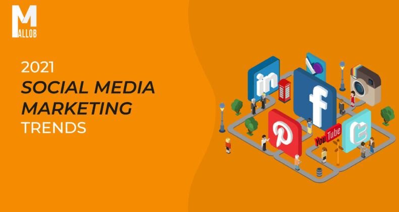 2021 Social media marketing trends - Mallob