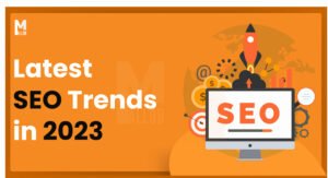 Latest SEO Trends in 2023